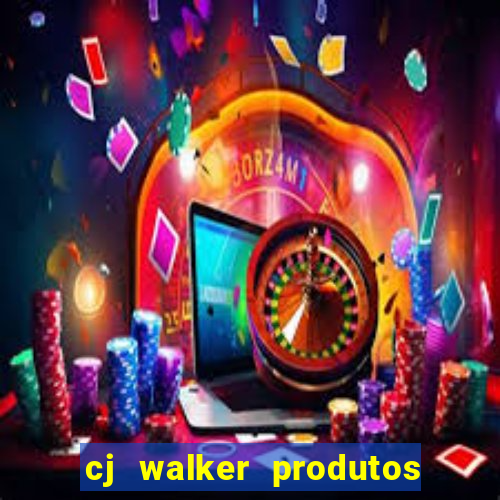 cj walker produtos onde comprar